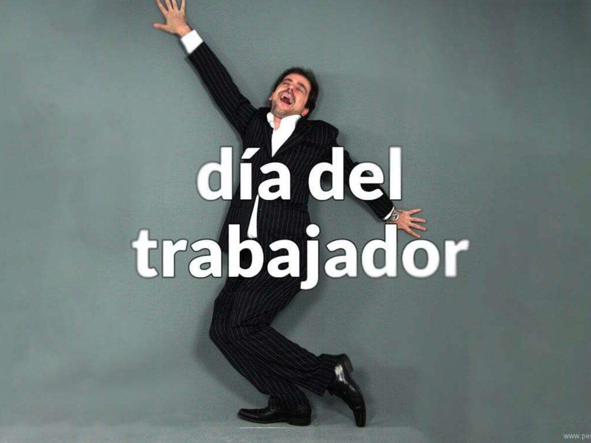 Día del trabajador, ¿felicidad en el trabajo? ⭐